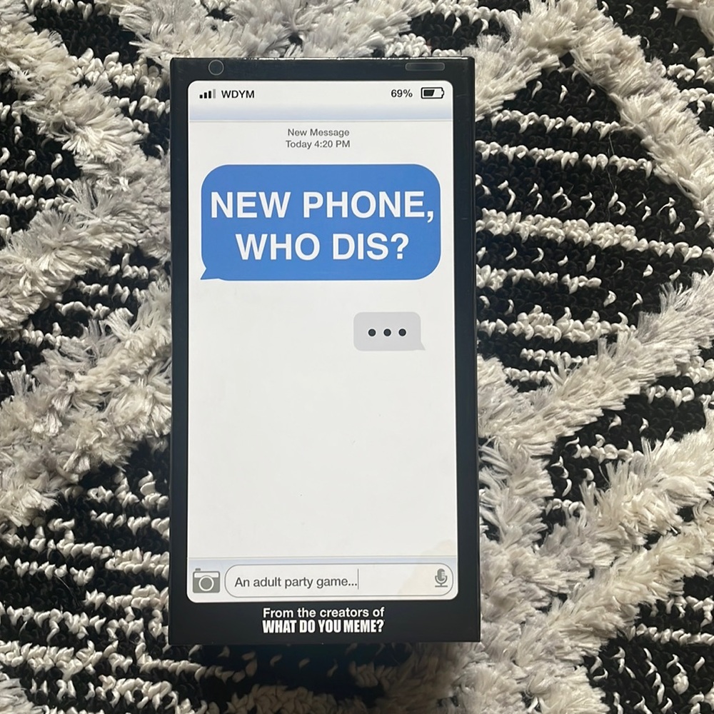 New Phone, Who Dis? GAME